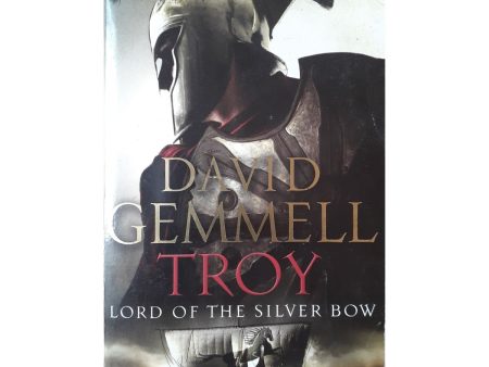 Troy: Lord of the Silver Bow by David Gemmell Online now