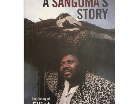 A Sangoma s Story: The Calling of Elliot Ndlovu by Melanie Reeder For Sale