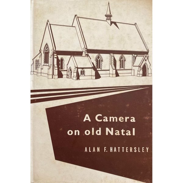 A Camera on Old Natal by Alan F. Hattersley (1960) For Discount