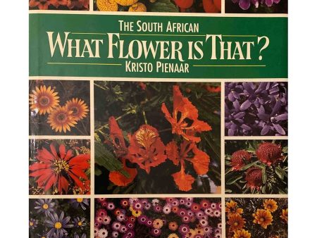 The South African What Flower is That? by Kristo Pienaar Sale