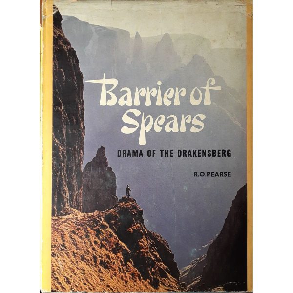 Barrier of Spears: Drama of the Drakensberg by R.O. Pearse (Signed) on Sale