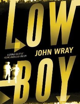 John Wray: Lowboy [2009] paperback Supply