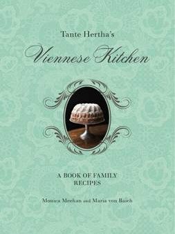 Monica Meehan: Tante Hertha s Viennese Kitchen [2011] hardback Hot on Sale