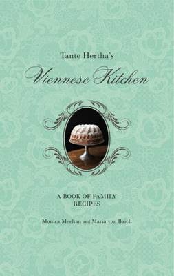 Monica Meehan: Tante Hertha s Viennese Kitchen [2011] hardback Hot on Sale