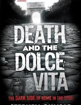 Stephen Gundle: Death and the Dolce Vita [2012] paperback Online