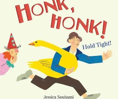 Jessica Souhami: Honk, Honk! Hold Tight! [2015] hardback For Cheap