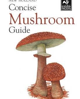 Bloomsbury: Concise Mushroom Guide [2011] paperback For Cheap