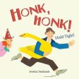 Jessica Souhami: Honk Honk! Hold Tight! [2016] paperback For Sale