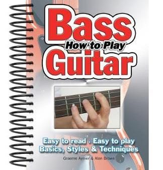 Alan Brown: How To Play Bass Guitar [2010] Supply