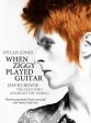 Dylan Jones: When Ziggy Played Guitar [2012] hardback Hot on Sale