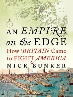 Nick Bunker: An Empire On The Edge [2015] hardback on Sale