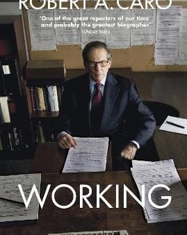 Robert A Caro: Working [2019] hardback For Discount