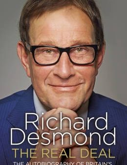 Richard Desmond: The Real Deal [2015] hardback For Cheap