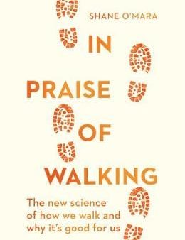 Mara Shane O: In Praise of Walking [2019] paperback For Cheap