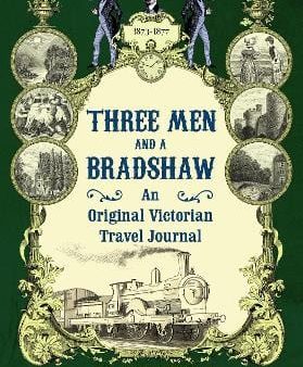 John George Freeman: Three Men and a Bradshaw [2015] hardback For Discount