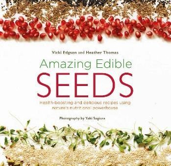 Vicki Edgson: Amazing Edible Seeds [2017] hardback Hot on Sale